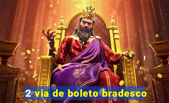 2 via de boleto bradesco